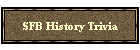 SFB History Trivia